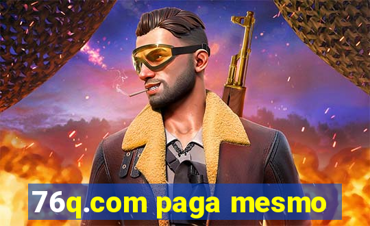 76q.com paga mesmo